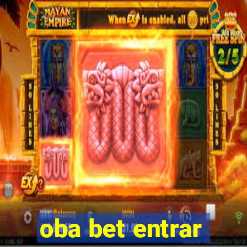 oba bet entrar